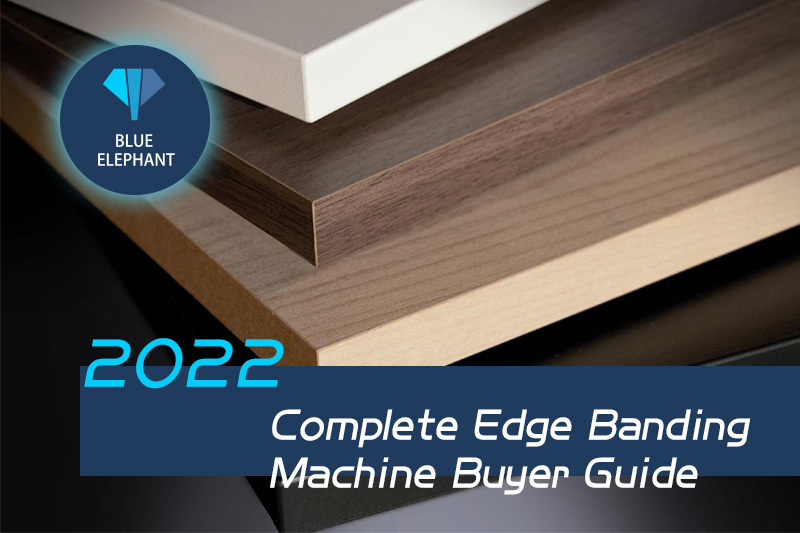 2024 Complete Edge Banding Machine Buyer Guide