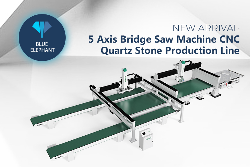 New Arrival: 5 Axis Bridge Saw Machine CNC Quartz Stone Production Line