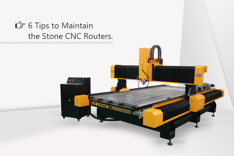 6 tips to maintain the stone cnc router