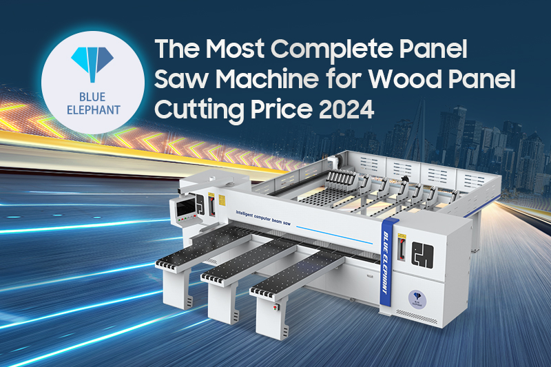 The Most Complete Panel Saw Machine for Wood Panel Cutting Price 2024