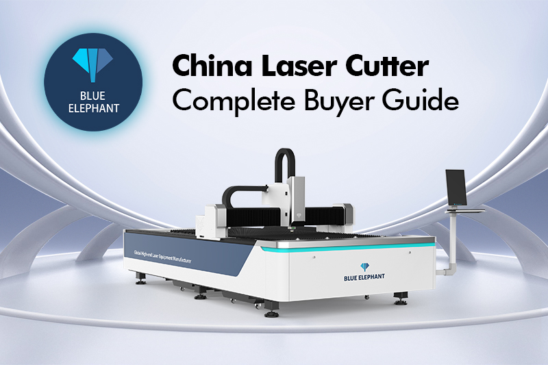China Laser Cutter Complete Buyer Guide