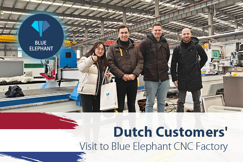 Dutch Customers' Visit to Blue Elephant CNC Factory
