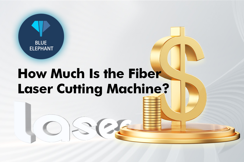 How Much Is the Fiber Laser Cutting Machine?