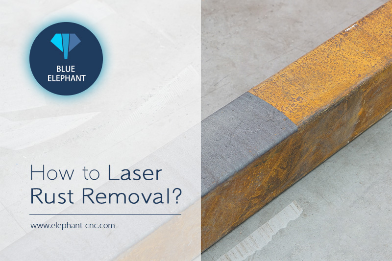How to Laser Rust Removal?