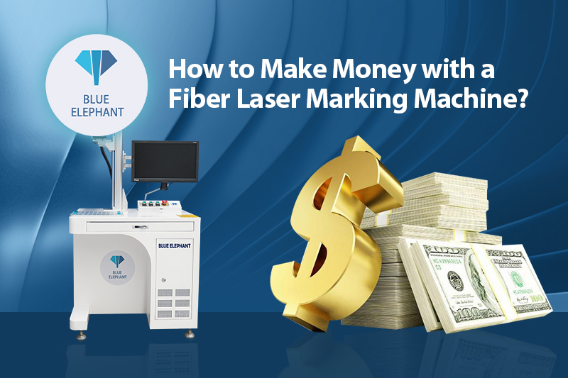 How to Make Money with A Fiber Laser Marking Machine?