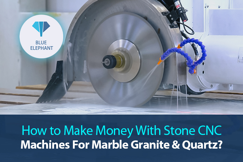 How to Make Money with Stone CNC Machines for Marble Granite and Quartz？