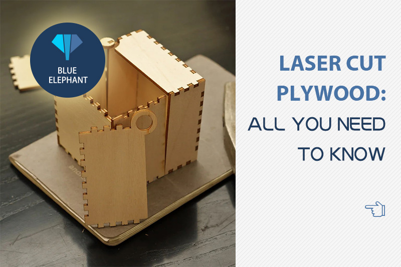Laser Cut Plywood: All You Need to Know