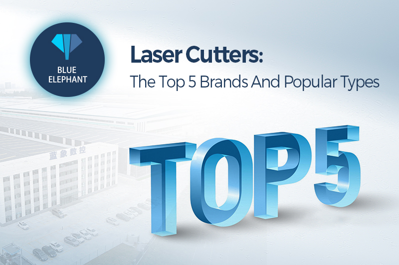 Laser Cutters: The Top 5 Brands And Popular Types