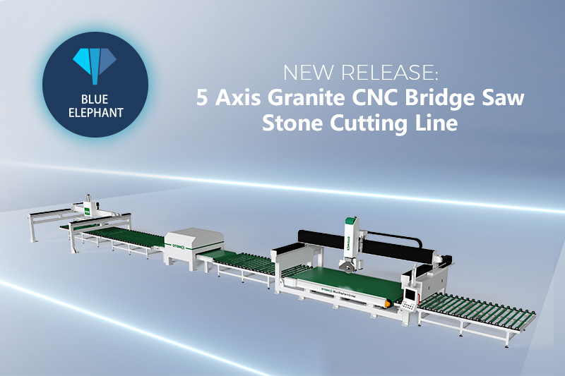 New Release: 5 Axis Granite CNC Bridge Saw Stone Cutting Line