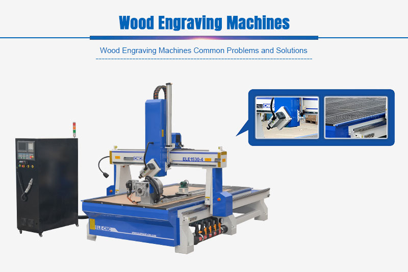 Wood Engraving Machines Common Problems and Solutions